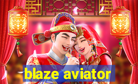 blaze aviator